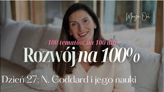 100 na 100: Dzień 27: Prawo przyciągania a prawo założenia, czyli o naukach Goddarda.