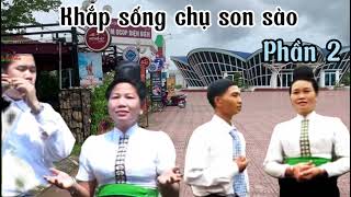 Khắp sống chụ son sào phần 2