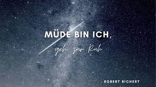 Gute-Nacht-Lied | Müde bin ich, geh' zur Ruh' | Robert Richert