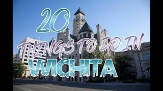 Top 20 Things To Do In Wichita, Kansas