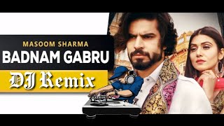 Badnam Gabru | Dj Bass Boosted | Masoom Sharma | Manisha Sharma | New Haryanvi song 2021 | Dj Remix
