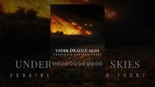 Under Deadly Skies: Ukraine's Eastern Front