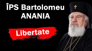 IPS Bartolomeu Anania - Duminica Infricosatei Judecati (Cuvant despre libertate)