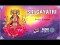 Sri Gayatri Sahasranamam And Ashtotharam | Sanskrit Devotional Audio Jukebox 2018