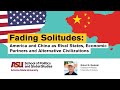 Fading Solitudes: America and China as Rival States, Economic Partners and Alternative Civilizations