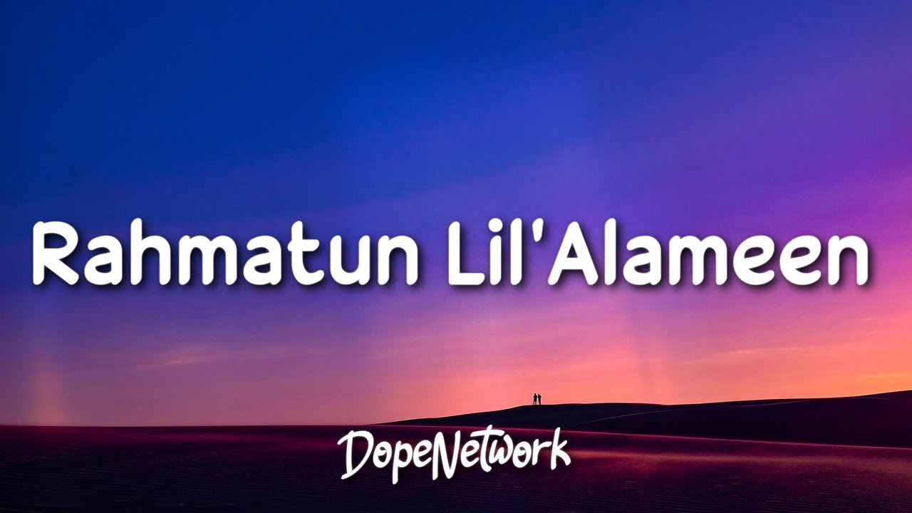 Maher Zain - Rahmatun Lil’Alameen (Lyrics / Lirik Lagu Terjemahan ...