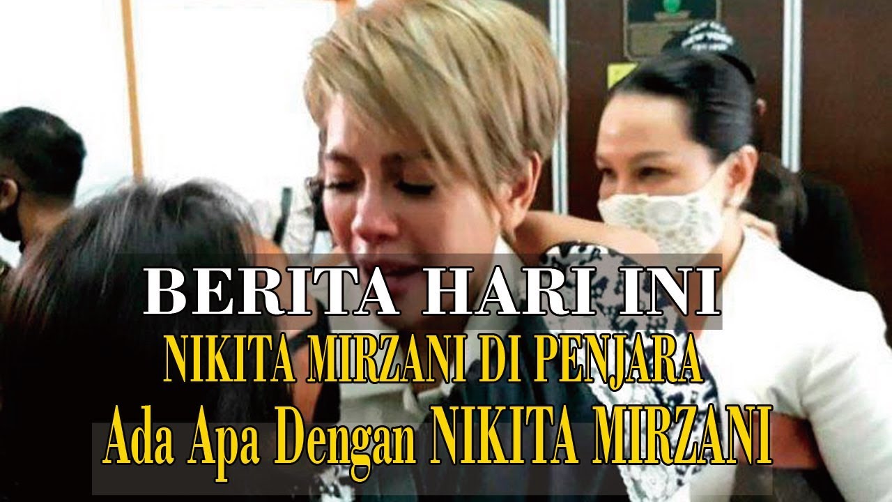 BERITA VIRAL !! NIKITA MIRZANI DI PENJARA ANAK SULUNGNYA MENANGIS ...