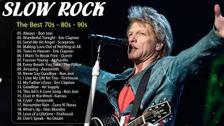 Best Slow Rock Of 70s 80s 90s- Scorpions, Led Zeppelin, Bon Jovi, U2, Aerosmith