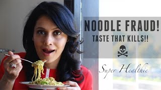 Noodle Fraud | Nestle Maggi | Beware | Super Healthie