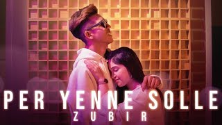 Zubir Khan | Per Yenne Solle (OFFICIAL MUSIC VIDEO)
