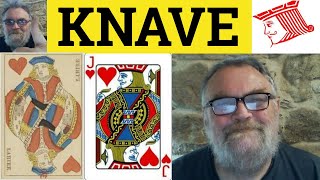 🔵 Knave Meaning - Knave Examples - Knave Defined - Literary English - Knave