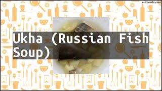 Recipe Ukha (Russian Fish Soup)