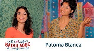 Badulaque - Paloma Blanca