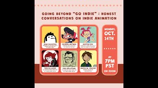 Going Beyond “Go Indie”: Honest Conversations on Indie Animation