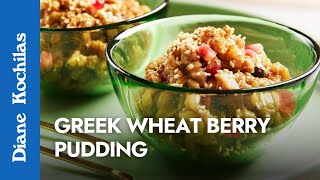 Varvara - Wheatberries Pudding