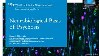 Neurobiological Basis of Psychosis: Memory and Aging Center Grand Rounds by Dr. Bruce Miller.