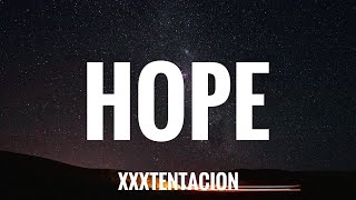 XXXTENTACION - Hope (lyrics)