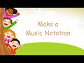 Make a Music Notation for Grade 1