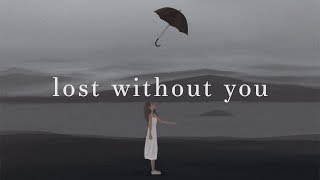 Freya Ridings ~ Lost Without You (Lyrics)