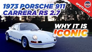 1973 Porsche 911 Carrera RS 2.7: What Makes it Iconic? | PCA Spotlight