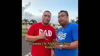 Naunau i le Alofa Non Stop Remix (Polu Paletaoga Le Nifoloa Musik)