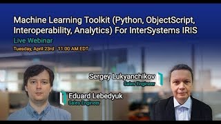 Machine Learning Toolkit (Python, ObjectScript, Interoperability, Analytics) for InterSystems IRIS
