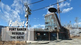 Fallout 4: Mods - Rebuilding Fort Baker Part 1: THE GATE