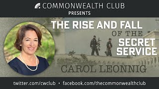 Carol Leonnig: The Rise and Fall of the Secret Service