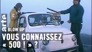 Vous connaissez « 500 ! » ? - Blow Up - ARTE