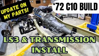 LS3 AND TRANSMISSION INSTALL 1972 C10 BUILD PROJECT UPDATE