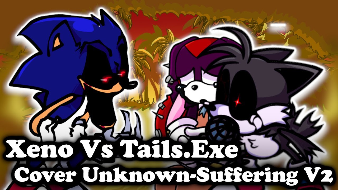 FNF | Sonic.Exe Vs Tails.Exe And Cream.Exe | Unknown-Suffering V2 - WI ...