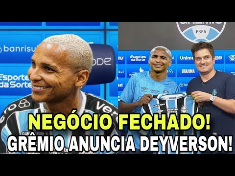 DE ÚLTIMA HORA! NEGÓCIO FECHADO! GRÊMIO ANUNCIA DEYVERSON! NOVO CAMISA ...