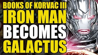 Iron Man Becomes Galactus: Iron Man Books of Korvac III Part 1 | Comics Explained