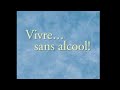 vivre sans alcool des méthodes pratiques utilisés par les alcooliques. livre audio. partie 1 2