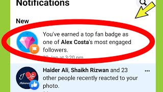 Facebook You've earned a top fan badge asne of Alex Costa's most engaged followers