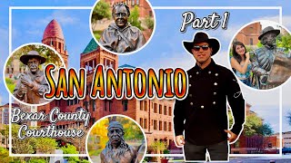 San Antonio Part 1: Bexar County Courthouse