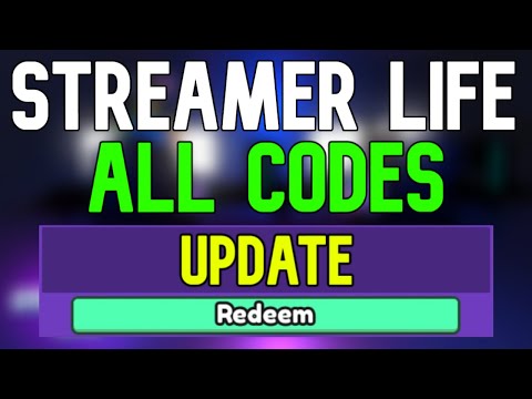 Streamer Life Codes