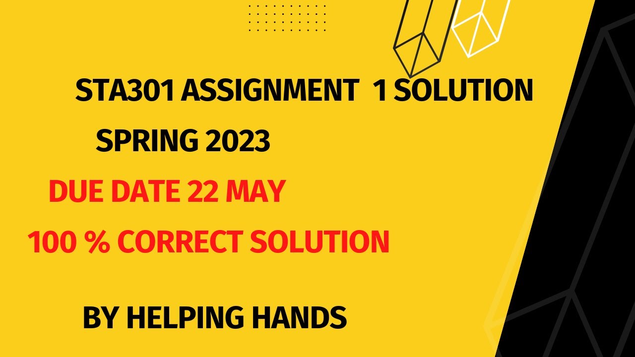 Sta301 Assignment 1 Solution Spring 2023 By Helping Hands Version