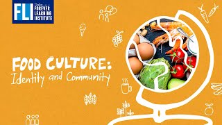 Food Culture: Identity and Community