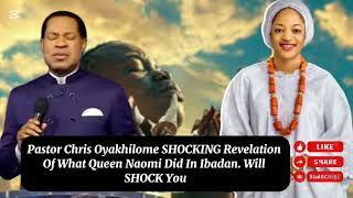 Pastor Chris Oyakhilome SHOCKING Revelation Of What Queen Naomi Did In Ibadan. It Will SHOCK You