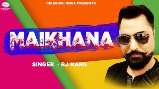 Maikhana  (Full Audio) | RJ Kang | Sardeep Singh | Latest Punjabi Songs 2019
