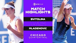 Elina Svitolina vs. Kristina Mladenovic | 2021 Chicago 250 Quarterfinal | WTA Match Highlights