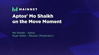 Aptos' Mo Shaikh on the Move Moment - Messari Mainnet 2022