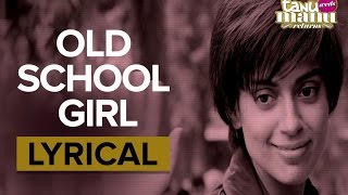 Old School Girl (Haryanvi) | Full Song with Lyrics | Tanu Weds Manu Returns