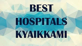 Hospitals in Kyaikkami, Myanmar