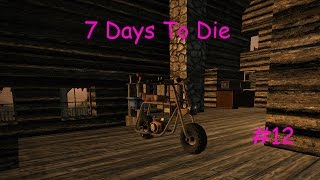 7 Days to Die Alpha 15 ► Мини-Байк ►#12