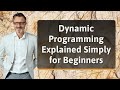 Dynamic Programming Explained Simply for Beginners