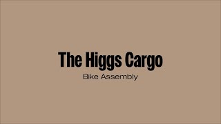 How To Build Your Higgs Cargo Electric Bike