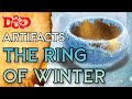 The Ring of Winter | D&D Artifact Lore | The Dungeoncast Ep.369