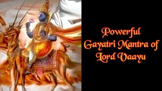 Sri Vaayu Gayatri Mantra | God of Wind